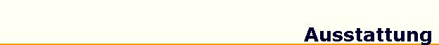 Ausstattung