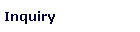 inquiry