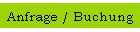Anfrage / Buchung