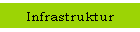 Infrastruktur